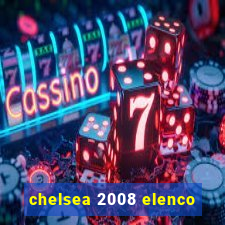 chelsea 2008 elenco